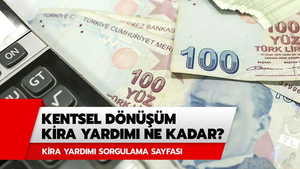 Kentsel d�n���m kira yard�m� ne kadar? 2020 kentsel d�n���m kira yard�m� sorgulama