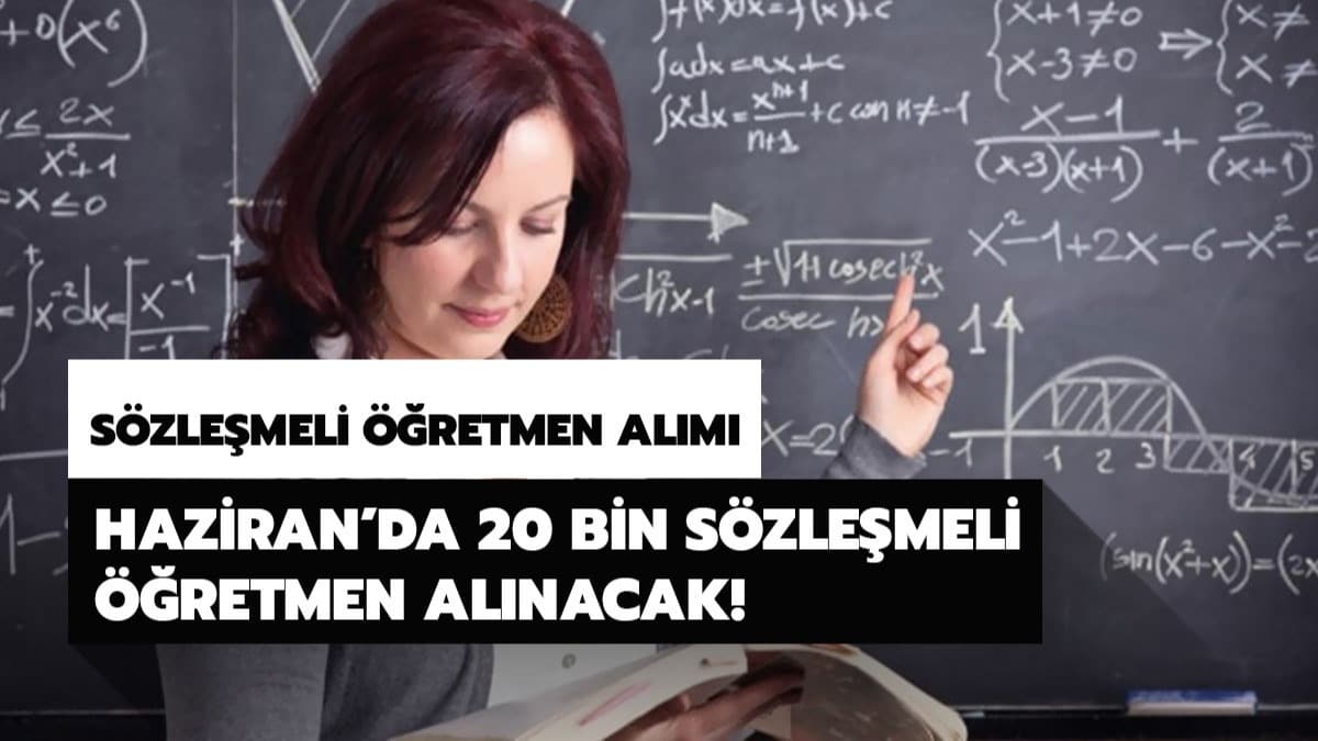 Haziran'da 20 bin szlemeli retmen alm yaplacak! Milli Eitim Bakanl 20 bin szlemeli retmen bavuru tarihleri ne zaman?