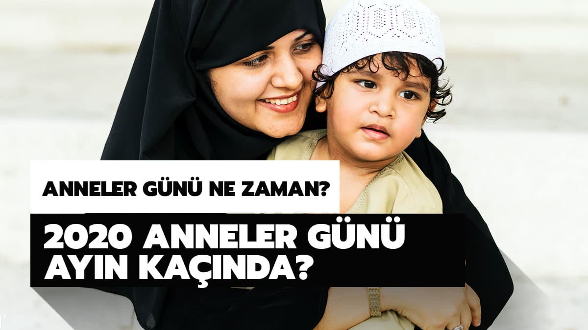 Anneler g�n� 2020 ne zaman? Anneler g�n� ay�n ka��nda?