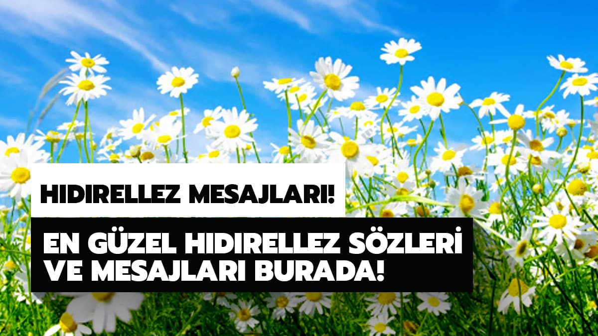 H�d�rellez bayram� mesajlar� ve s�zleri burada! En g�zel h�d�rellez mesajlar� 2020