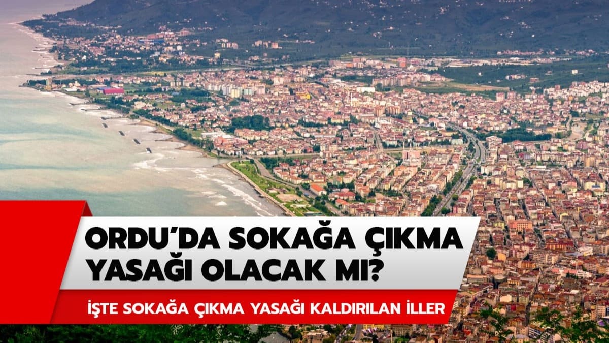 Ordu'da 4 gn sokaa kma yasa var m? Ordu Valilii aklad! te sokaa kma yasa kalkan iller