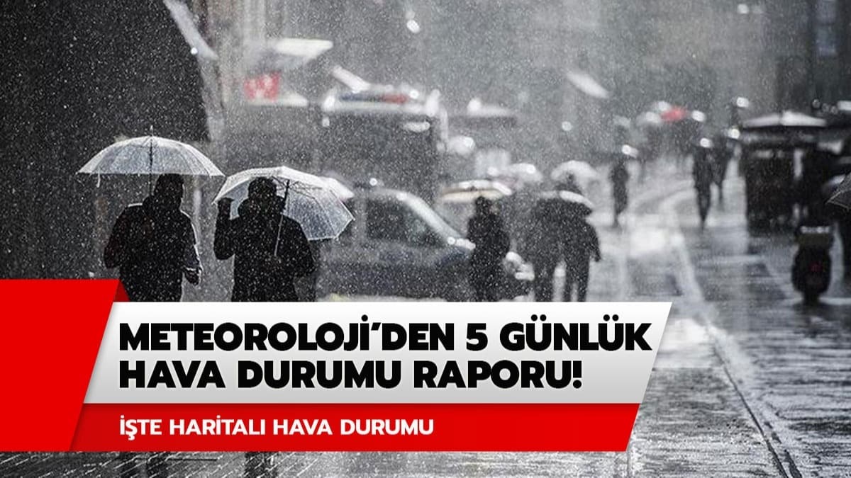 Bugn hava durumu nasl olacak? te Meteoroloji'den 5 gnlk hava durumu raporu