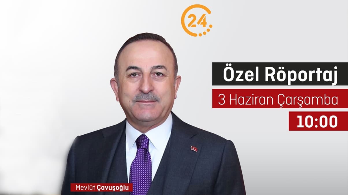 D��i�leri Bakan� �avu�o�lu, 24 TV'ye konuk oluyor