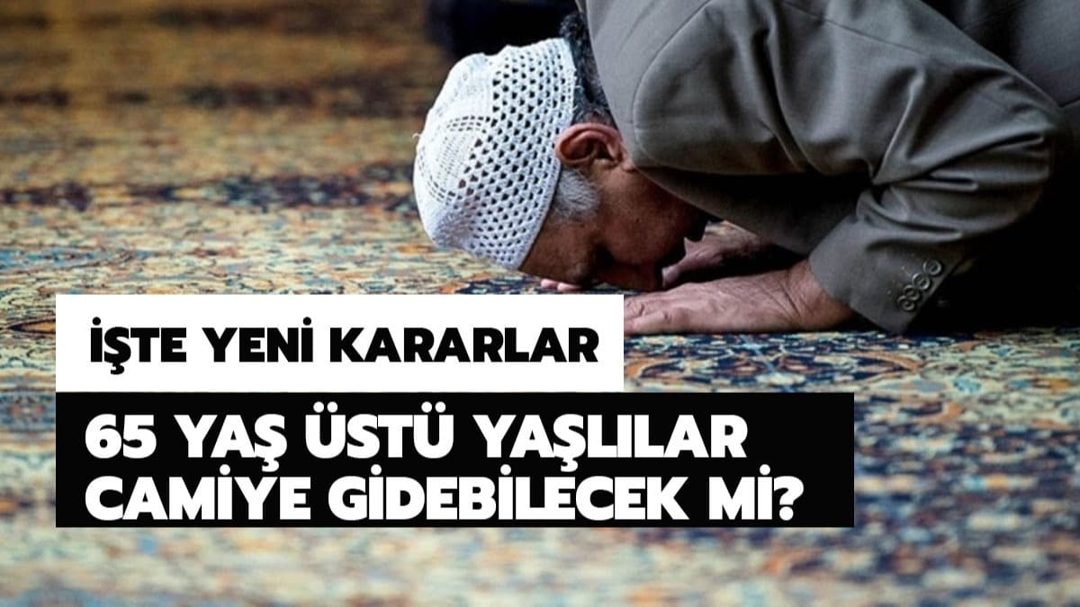 65 ya st vatandalar camiye gidebilecek mi? 65 ya st camide namaz klabilir mi?