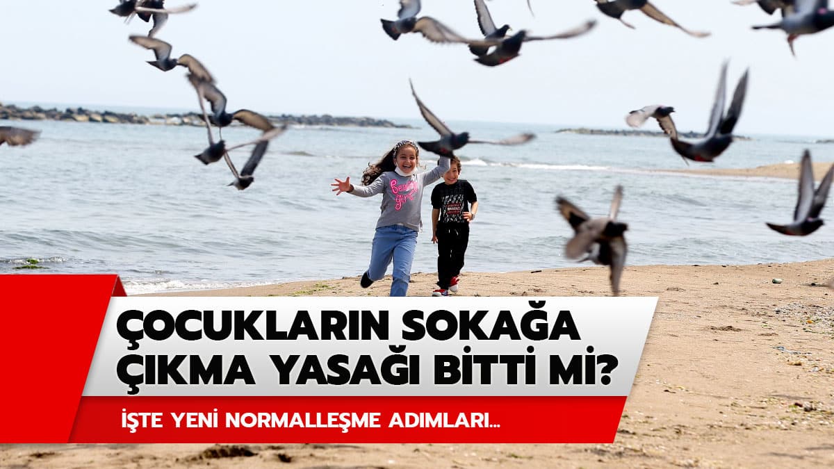 �ocuklar�n soka�a ��kma yasa�� bitti mi? �ocuklara soka�a ��kma yasa�� kalkt� m�?