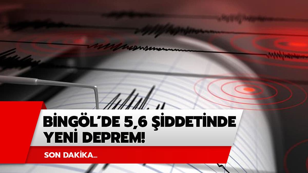 Bing�l'deki depremde son dakika... Bing�l'de 5,6'l�k yeni deprem!