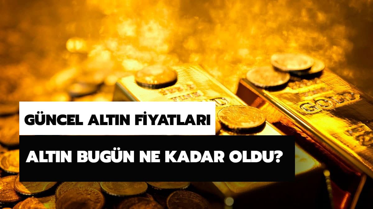 Gram ve �eyrek alt�n ka� lira? 19 Haziran 2020 canl� alt�n fiyatlar�
