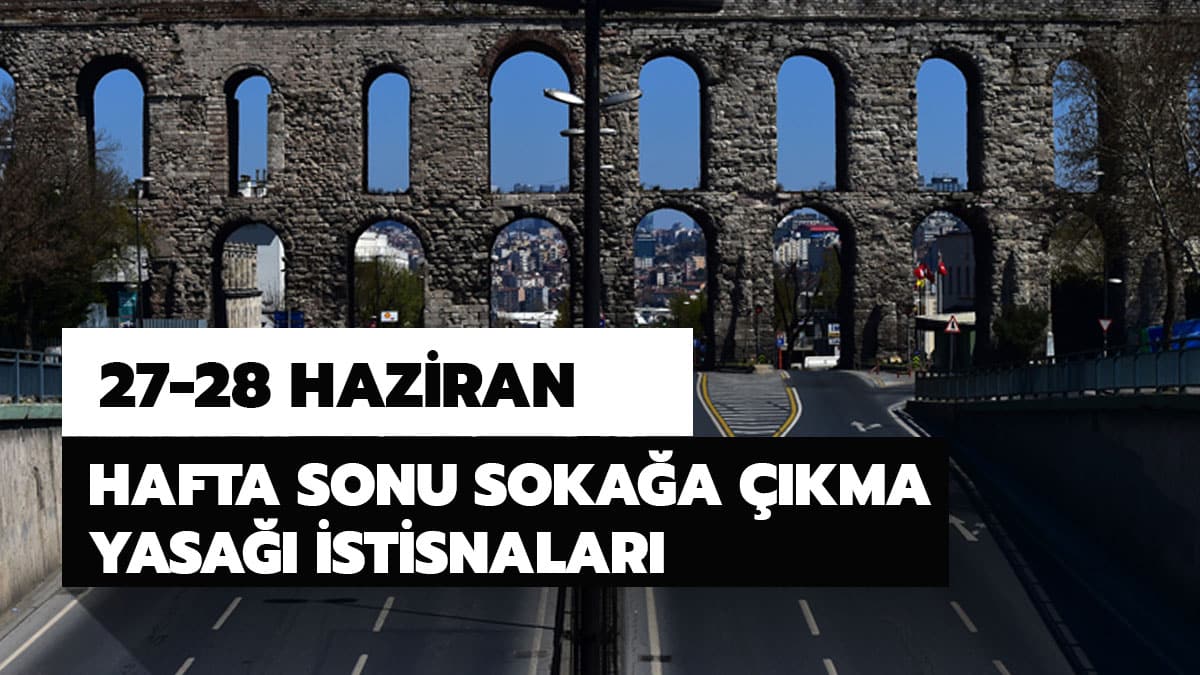 YKS Soka�a ��kma yasa��nda istisnalar neler? Hafta sonu soka�a ��kma yasa�� istisnalar�