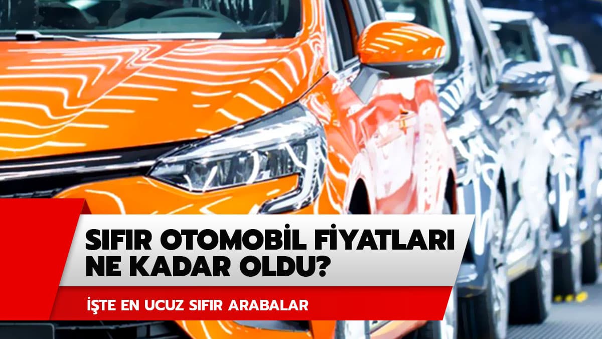 En ucuz s�f�r otomobil fiyatlar� ne kadar oldu?