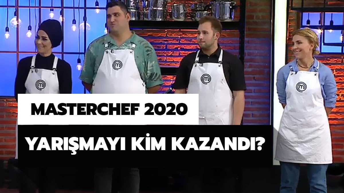 MasterChef T�rkiye kim kazand�?
