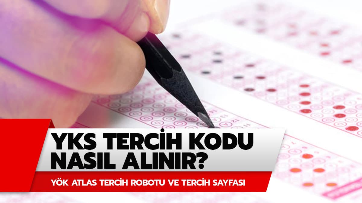 Tercih kodu nas�l al�n�r? YKS tercih kodu nedir?