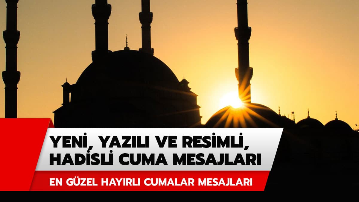 En g�zel hadisli ve resimli cuma mesajlar� yeni yaz�l�