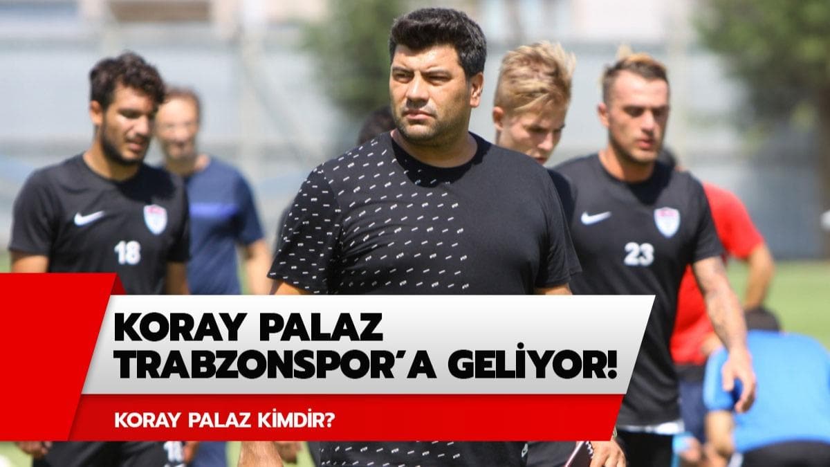 Koray Palaz Trabzonspor'a m geliyor? Koray Palaz kimdir?
