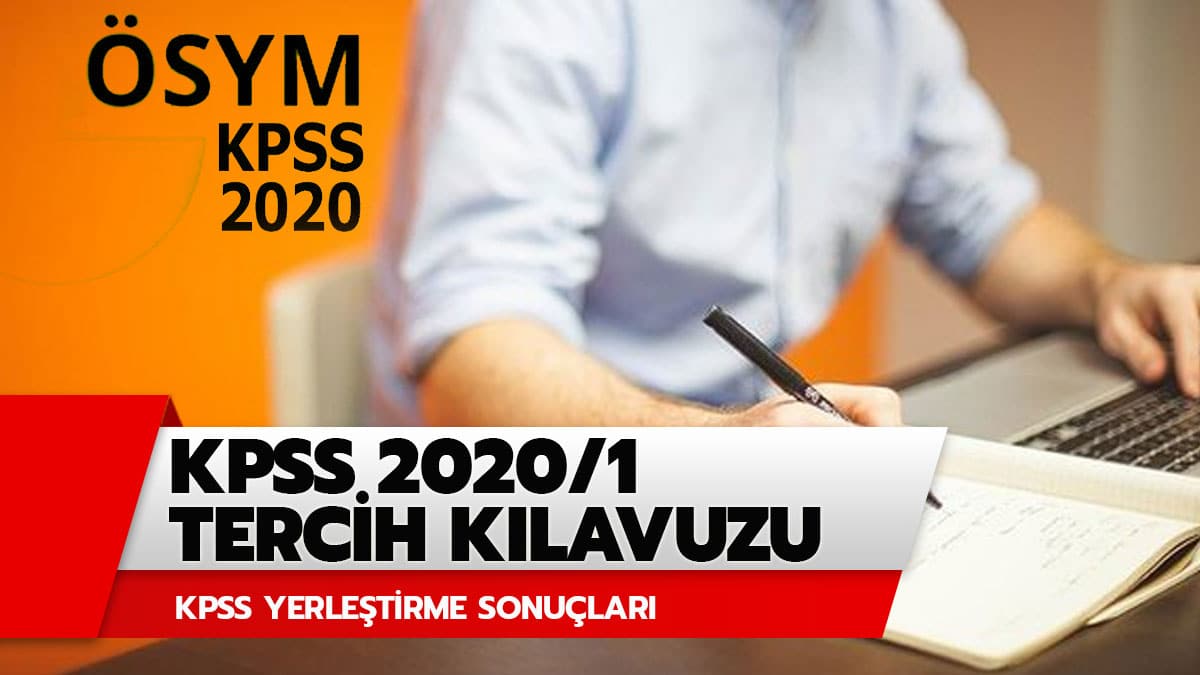 KPSS 2020/1 tercih k�lavuzu: KPSS yerle�tirme sonu�lar� ve �SYM KPSS 2020/1 tercih k�lavuzu