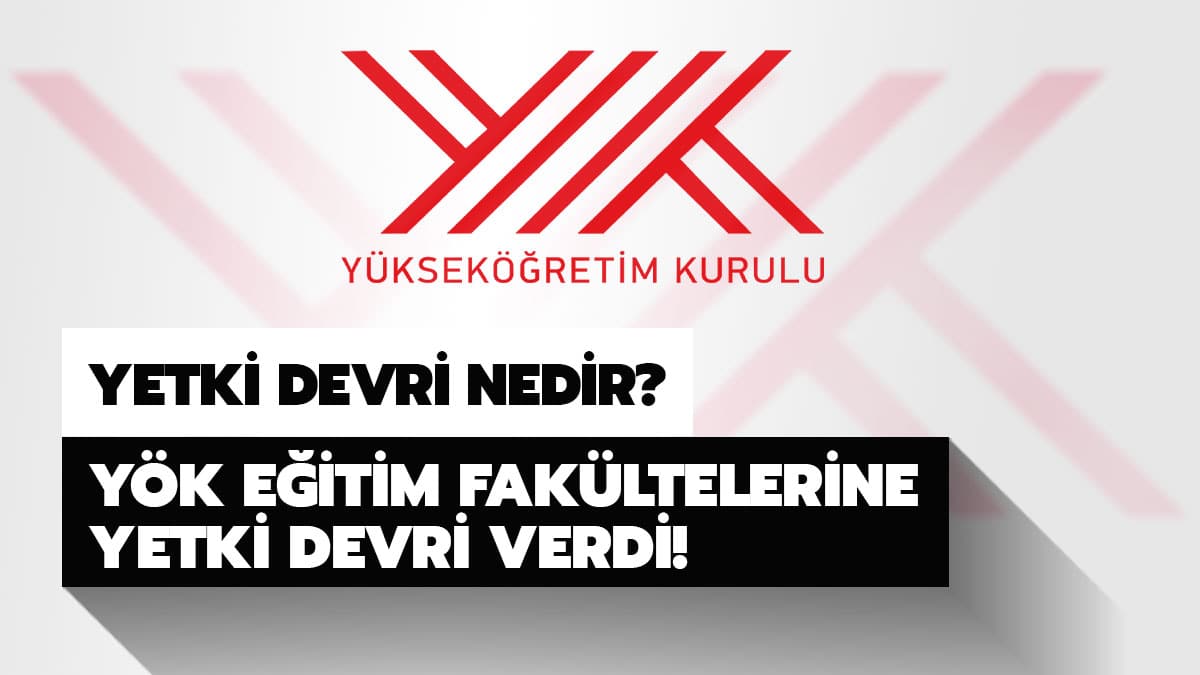 Y�K yetki devri ne demek?