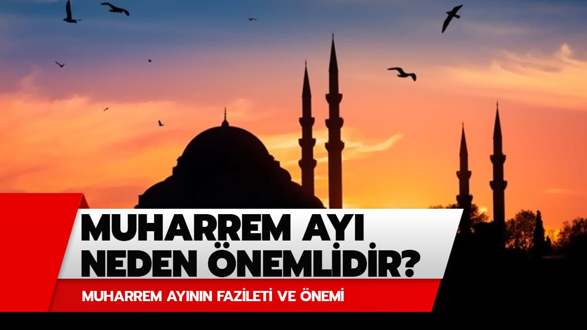 Muharrem ay�n�n fazileti ve �nemi nedir?