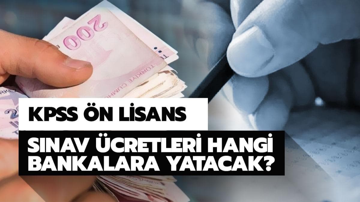 KPSS nlisans cretleri hangi bankalara yatrlacak? te KPSS demelerinin yaplaca bankalar