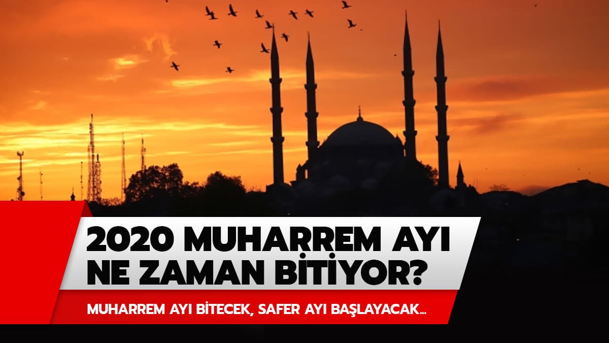 Muharrem ay� ne zaman bitiyor 2020?