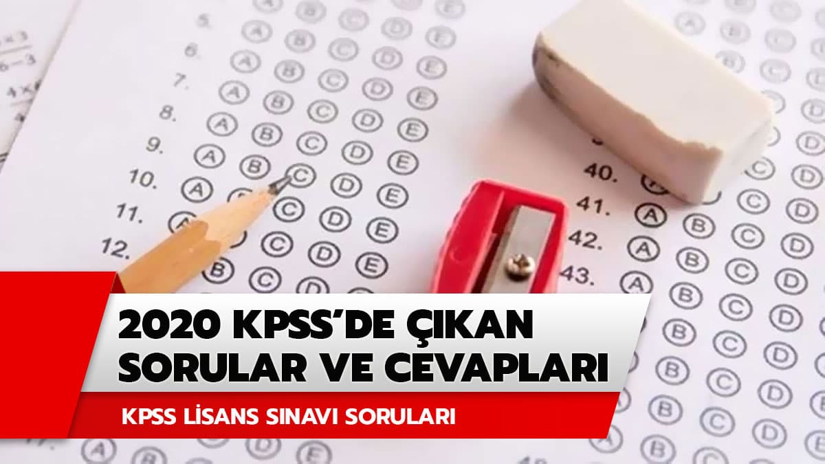 2020 KPSS Lisans s�nav�nda ��kan sorular: KPSS soru ve cevaplar�