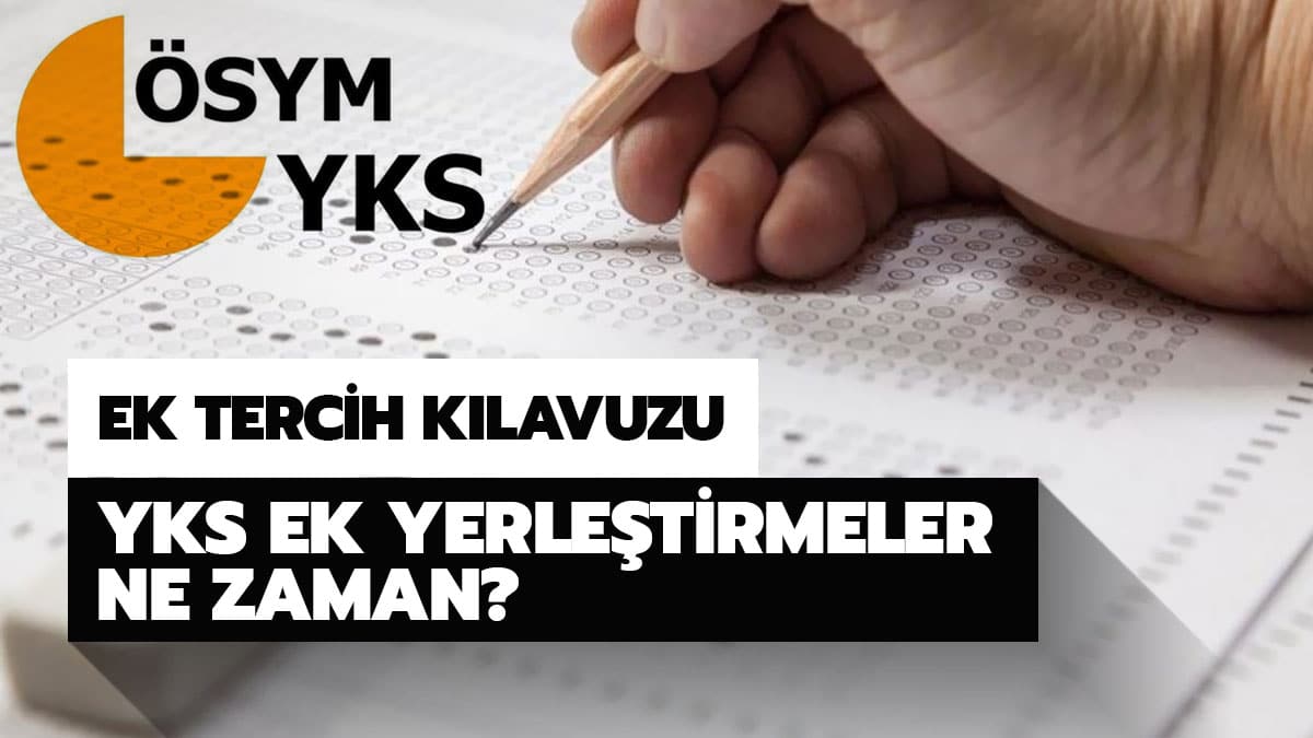 �niversite 2. tercih YKS ek yerle�tirme k�lavuzu yay�mland� m�?