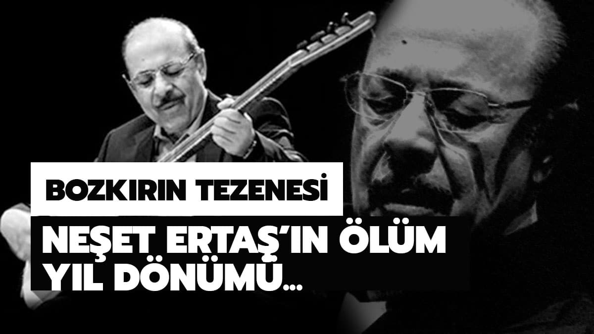 Ne�et Erta� ne zaman vefat etti?