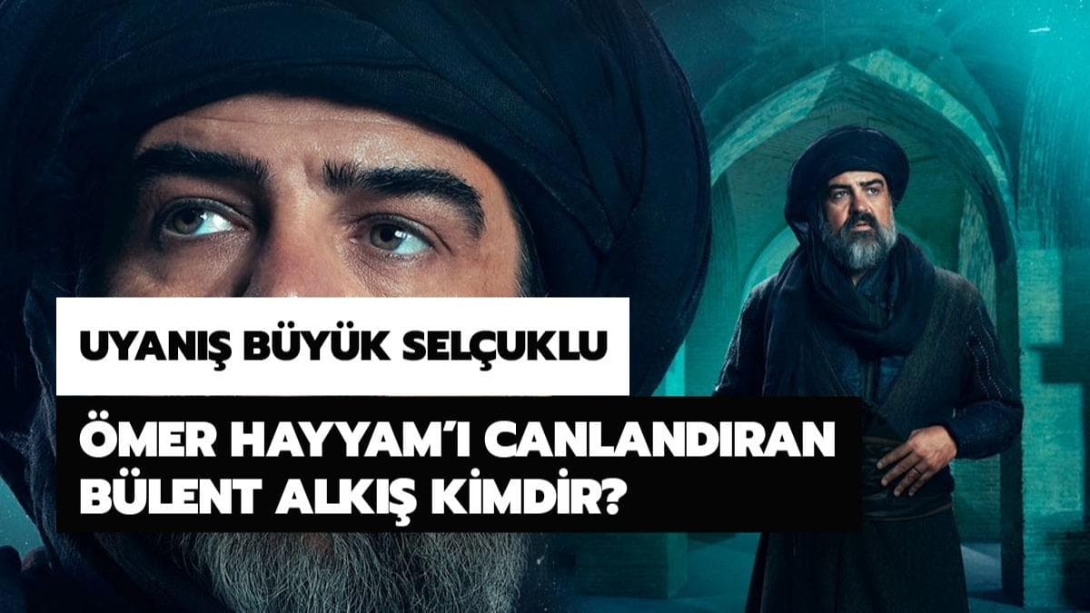 Blent Alk dizileri: Uyan Byk Seluklu'daki mer Hayyam, Blent Alk kimdir? 