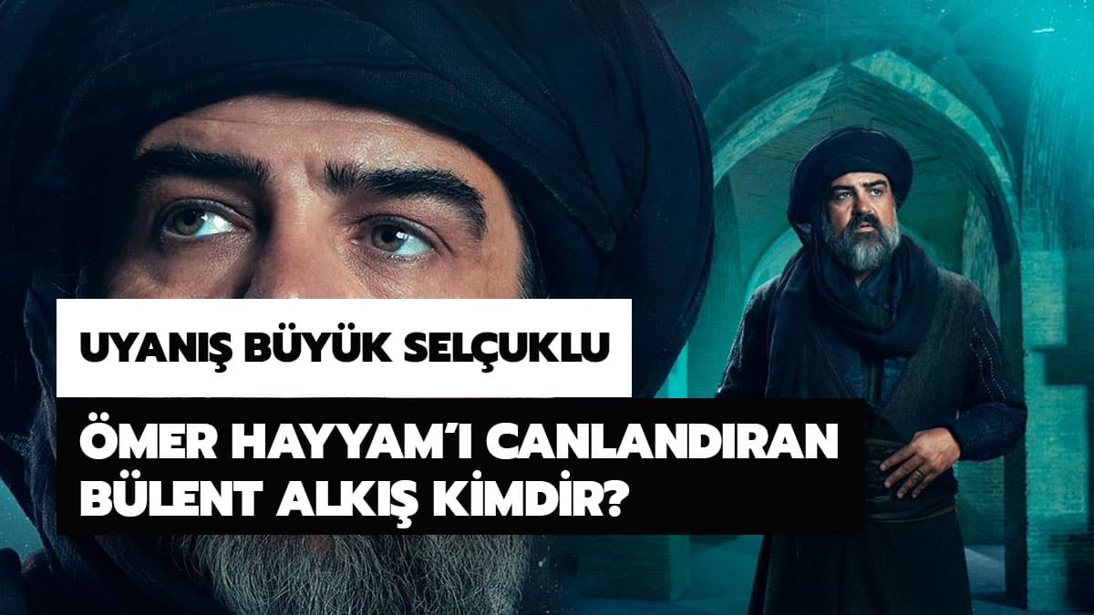 Uyan�� B�y�k Sel�uklu'daki �mer Hayyam, B�lent Alk�� kimdir?