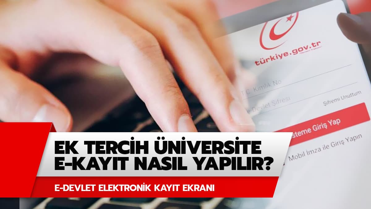 E Devlet �zerinden �niversiteye kay�t nas�l yap�l�r? E Devlet ek tercih e-kay�t ekran�