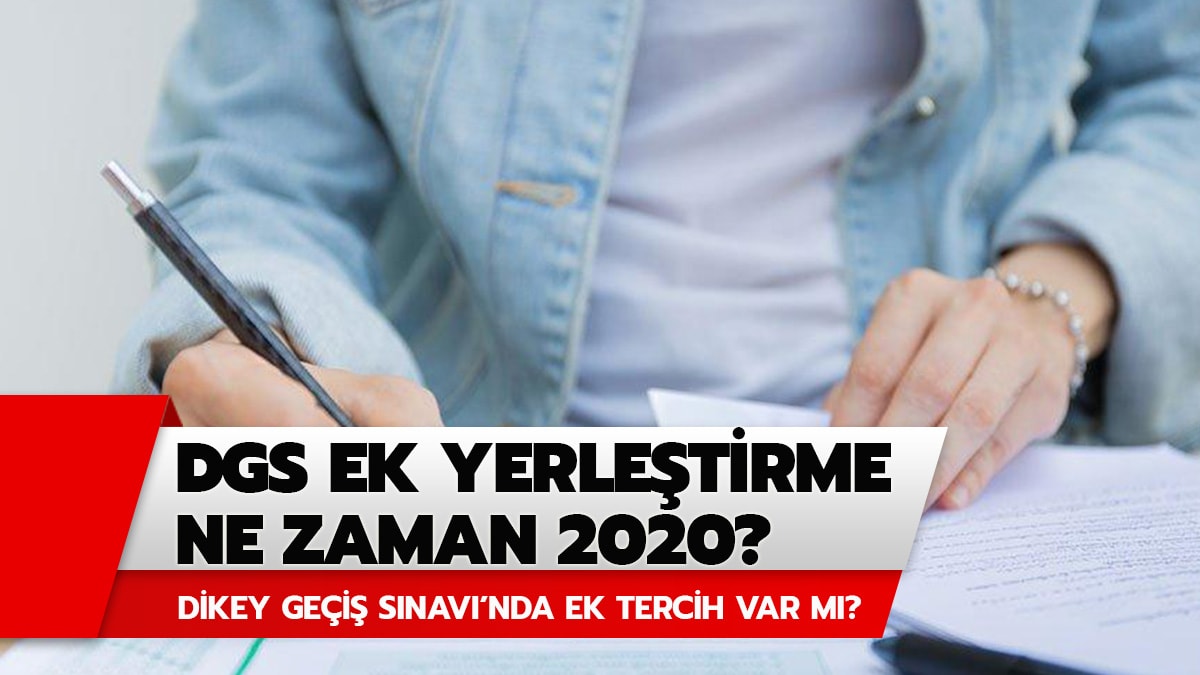 DGS ek tercihler ne zaman 2020?