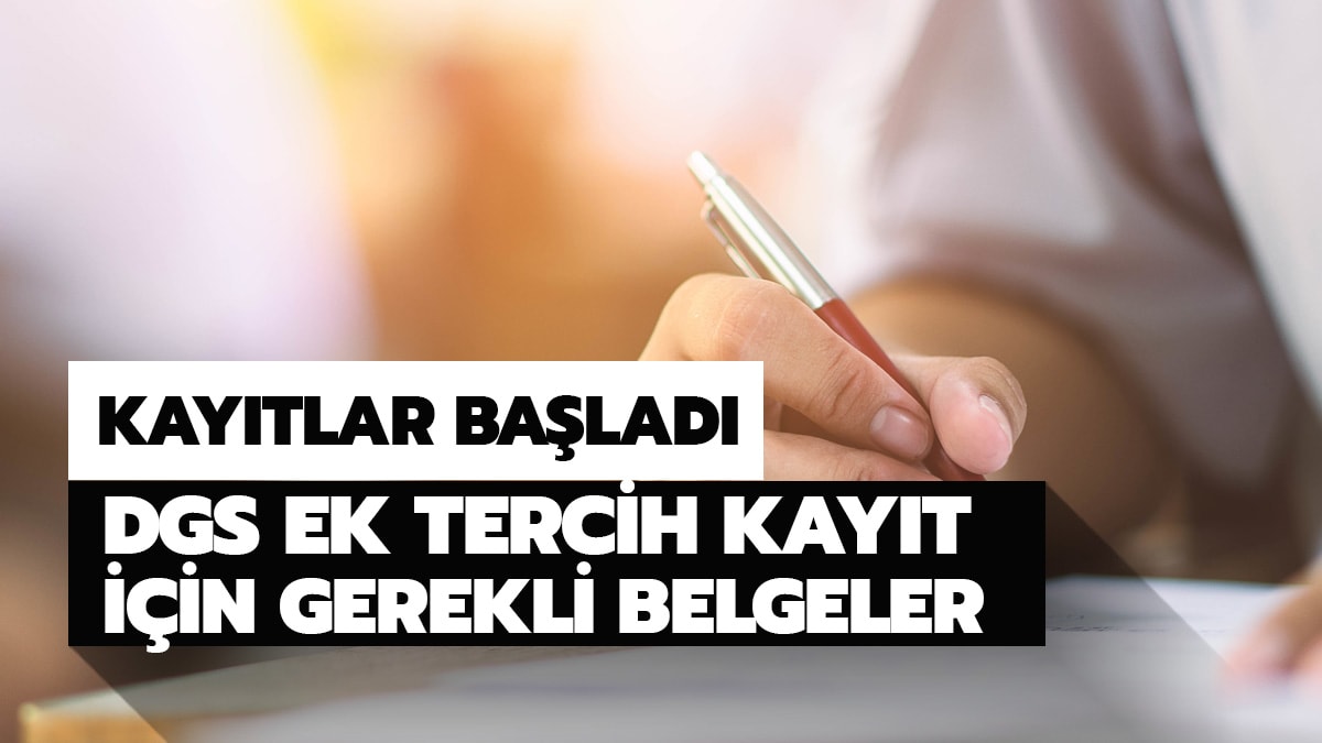 DGS 2020 ek yerle�tirme kay�t i�in gerekli belgeler neler?