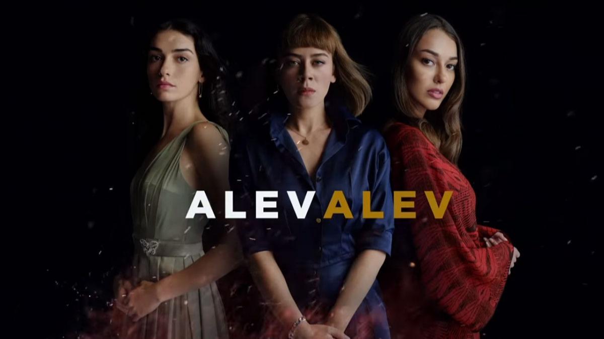 Alev Alev dizi oyuncular kimler? Alev Alev dizisi ne zaman balyor? 