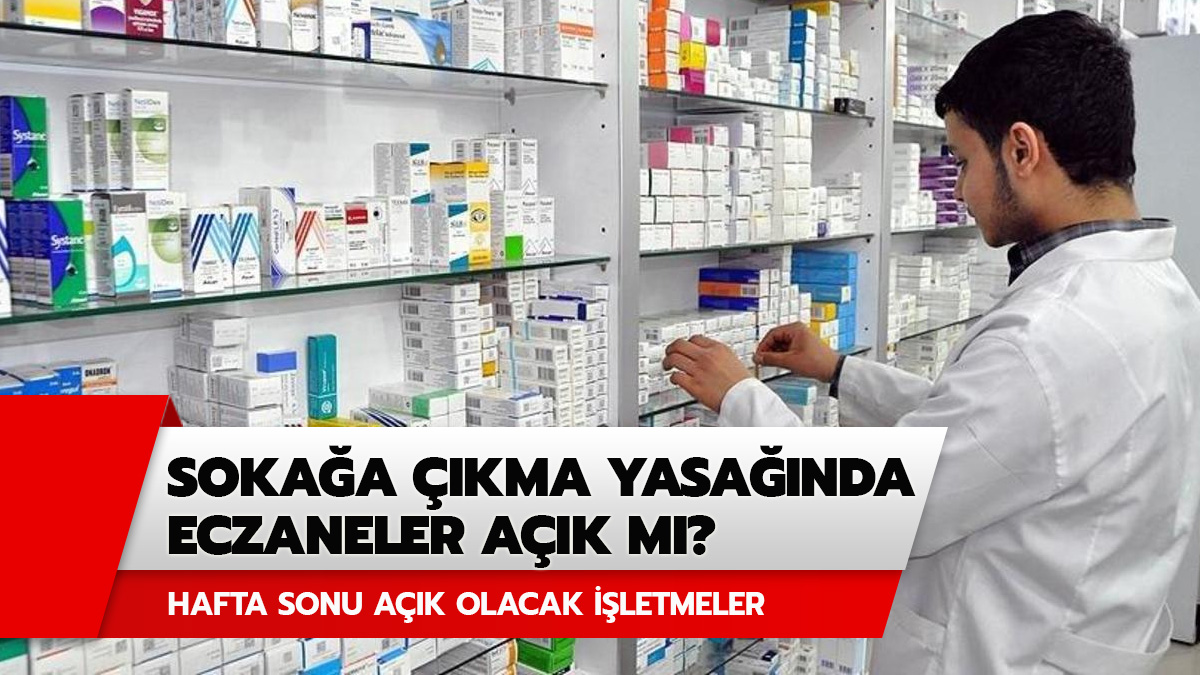 Soka�a ��kma yasa��nda eczaneler a��k olacak m�?