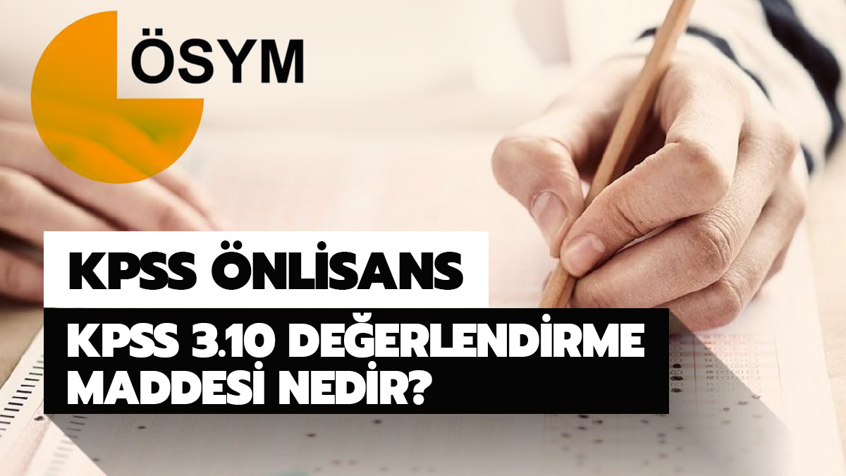 KPSS 3.10 de�erlendirme maddesi nedir?