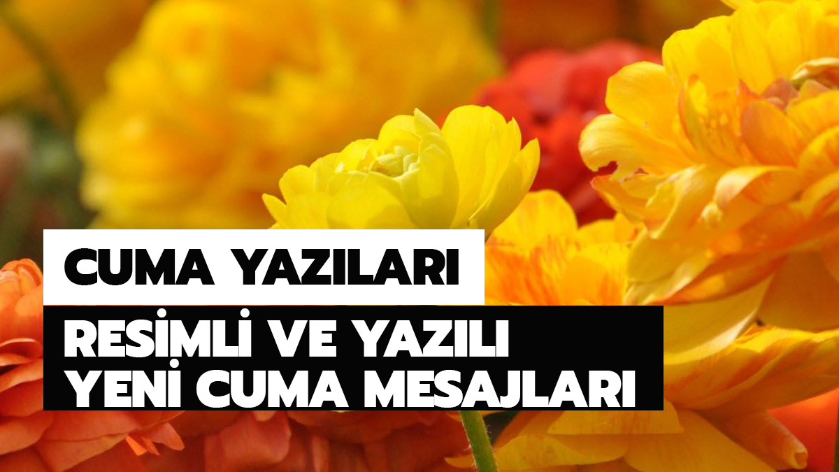 Cuma mesajlar� 2020 yeni yaz�l� (resimli, resimsiz)