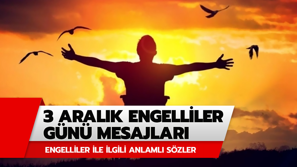 3 Aralk dnya engelliler gn szleri, mesajlar ve iirleri
