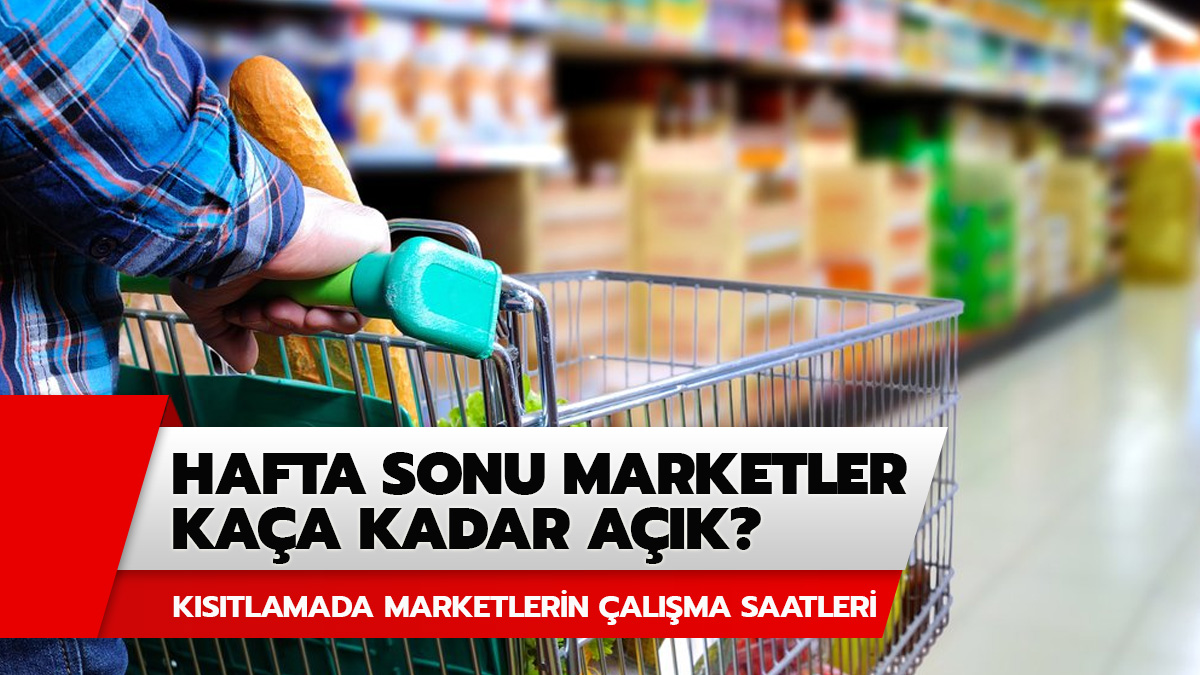 Hafta sonu soka�a ��kma yasa��nda marketler a��k m�?
