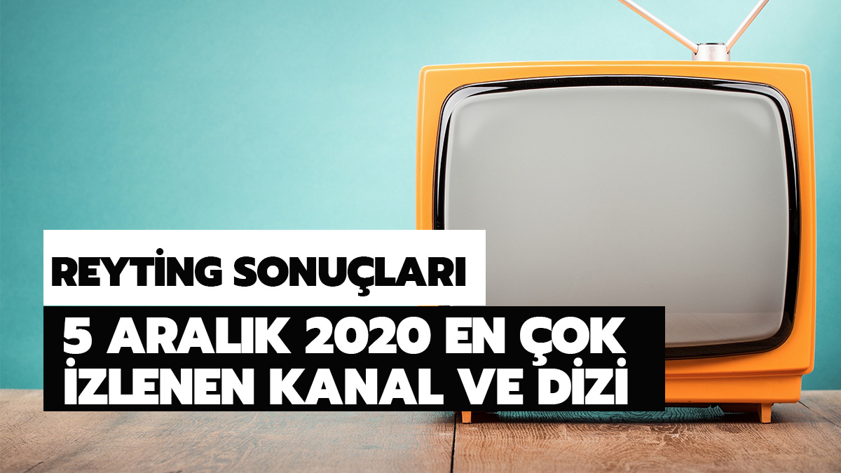 5 Aral�k 2020 Cumartesi Reyting sonu�lar� a��kland�!