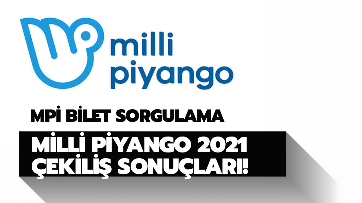 Milli Piyango MP 2021 ekili sonular: Milli Piyango 2021 ylba bilet no sorgulama