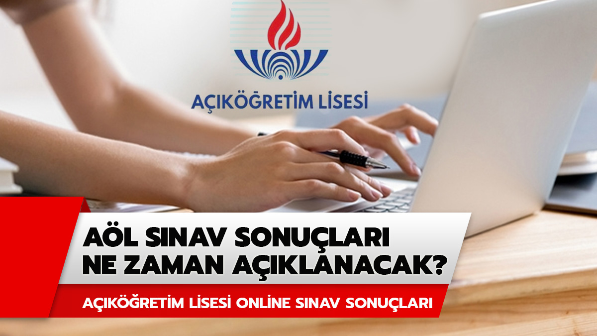 A�L 1. d�nem s�nav sonu�lar� ne zaman a��klanacak 2021?