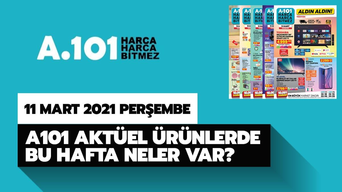 A101 aktel rnlerde bu hafta neler var? A101 11 Mart 2021 katalou