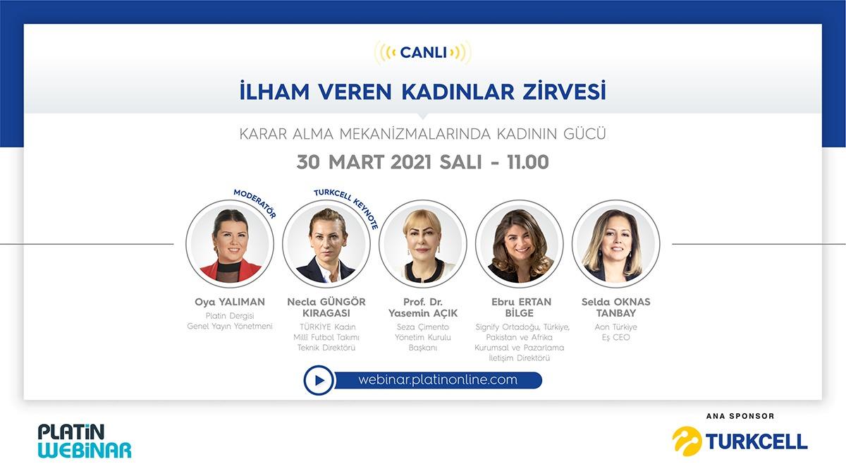 Turkcell ana sponsorluundaki Platin Webinar'da lham Veren Kadnlar buluuyor