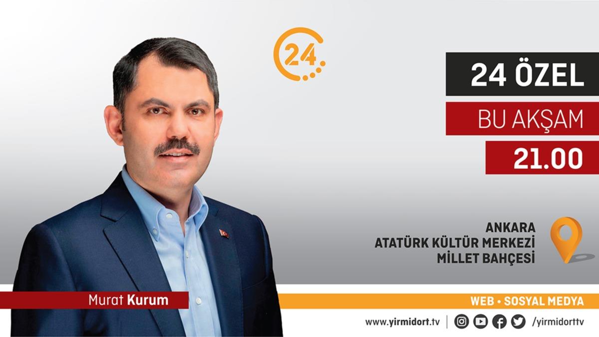 evre ve ehircilik Bakan Murat Kurum 24 TV'ye konuk oluyor 