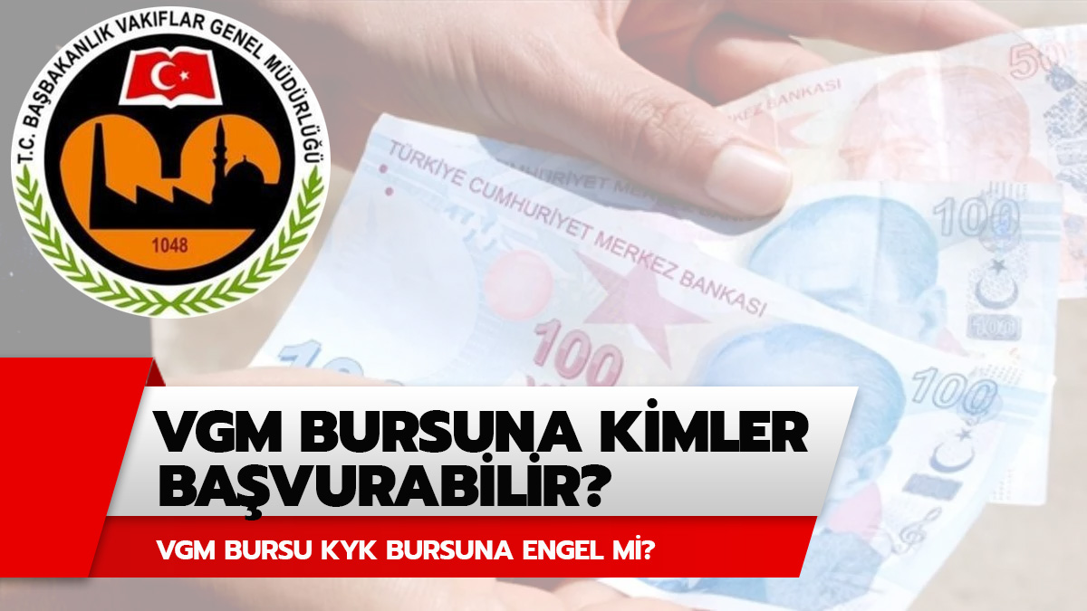 VGM bursu KYK bursunu etkiler mi?