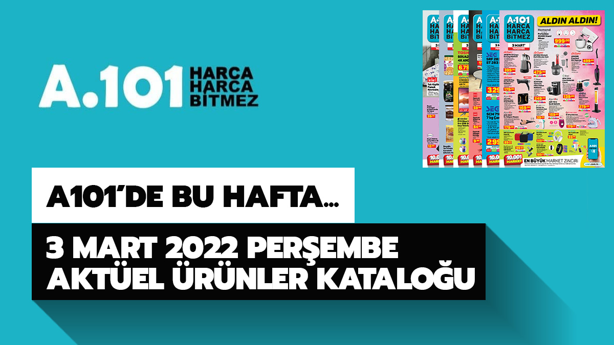 A101 3 Mart 2022 aktel rnler katalou