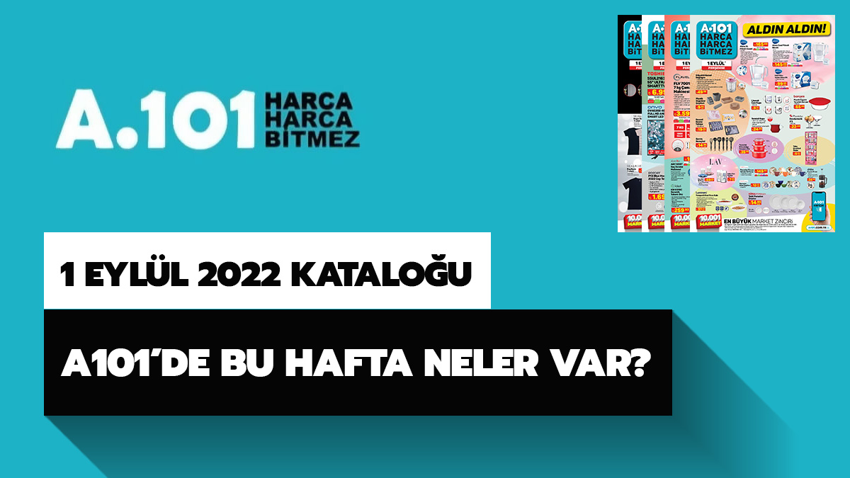 1 Eyll 2022 A101 katalou