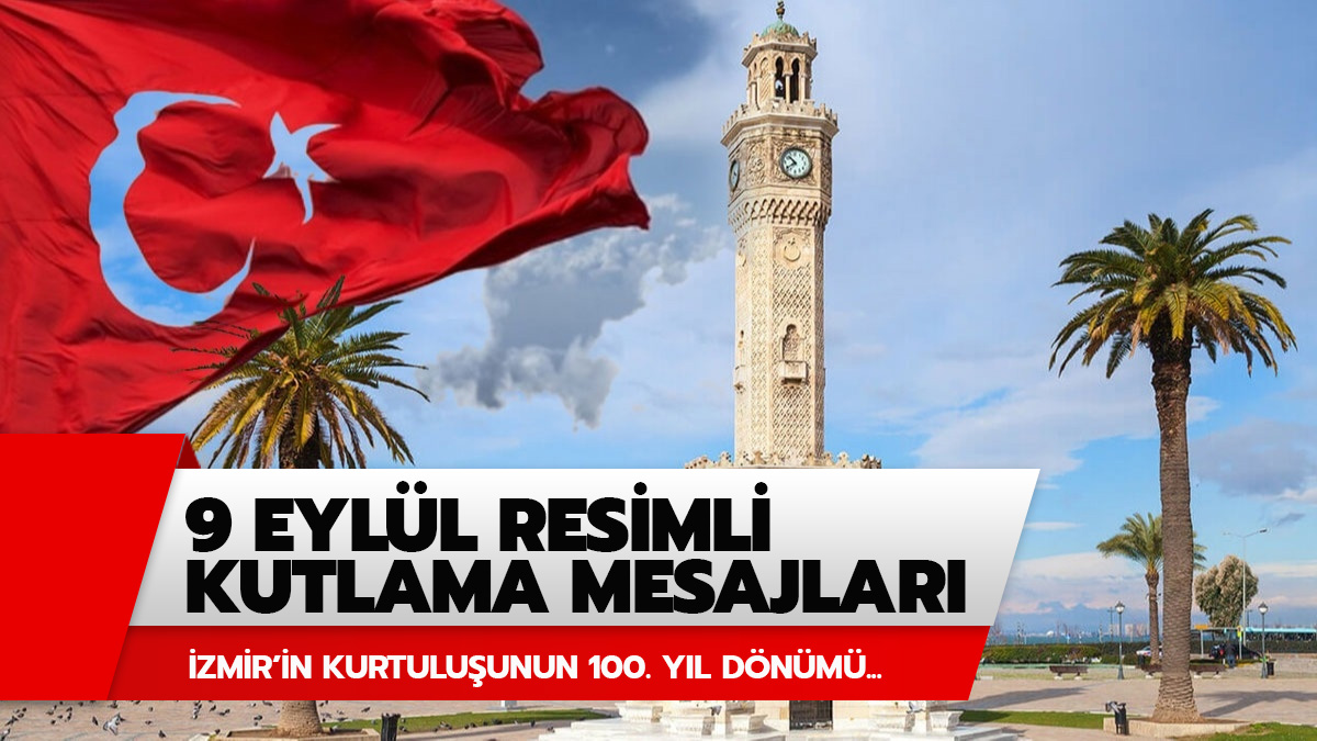 9 Eyl�l �zmir'in kurtulu�u mesajlar�!