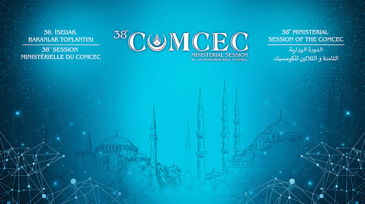 38. �SEDAK Bakanlar Toplant�s� 26-29 Kas�m 2022 tarihlerinde �stanbul'da ger�ekle�tirilecek