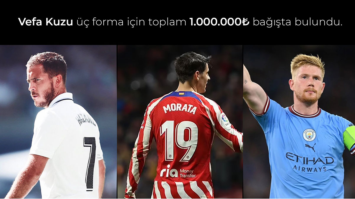 Hazard, De Bruyne ve Morata'n�n imzal� formalar� depremzedeler i�in sat�ld�