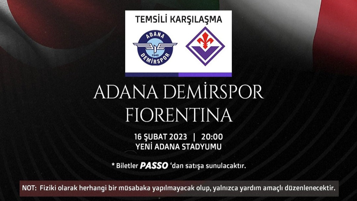 Depremzedeler iin temsili ma! Adana Demirspor - Fiorentina