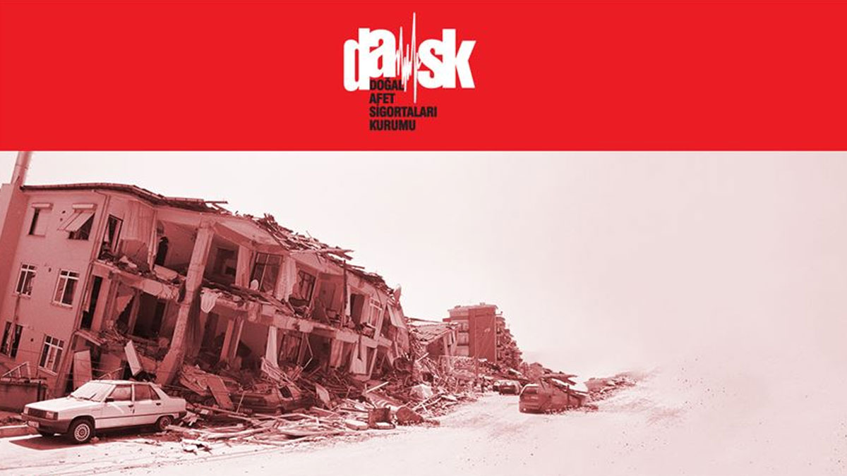 ��te DASK �demesi almak i�in yap�lmas� gerekenler